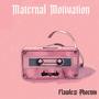 Maternal Motivation (Explicit)