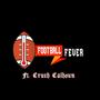 Football Fever (feat. Cruch Calhoun)