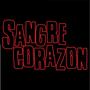 Sangre Corazon (with Sebastian Antenado, Agustin Martinez & Damian Iza Smolny) (Explicit)