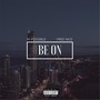 Be On (feat. Fred Nice) [Explicit]