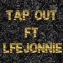 TAP OUT (feat. LFE JONNIE) [Explicit]