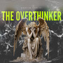 The Overthinker