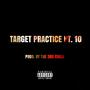 Target Practice, Pt. 10 (Explicit)