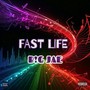 Fast Life (Explicit)