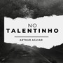 No Talentinho