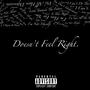 Doesn't Feel Right (feat. Shay Rider) [Explicit]