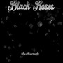 Black Roses (Explicit)