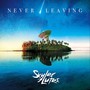 Never Leaving (Explicit)