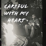 Careful with My Heart (Demo)