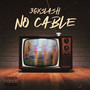 No Cable (Explicit)