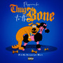 Thug to the Bone (Explicit)