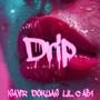 Drip (feat. El Del Area 51 & Isavir) [Explicit]