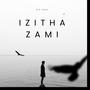 Izitha Zami (feat. Mega Pro) [Explicit]