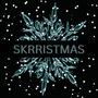 SKRRISTMAS (feat. Lazy M) [Explicit]