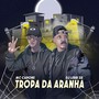 Tropa da aranha - de role no serrão (Explicit)