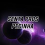 SENTA PROS PECINHA (Explicit)