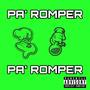 PA' ROMPER (Explicit)