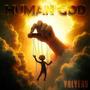 HUMAN GOD