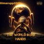 THE WORLD IN MY HANDS (EP) [Explicit]