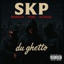 SKP du Ghetto (Explicit)