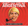 Don't Cry For Me Argentina