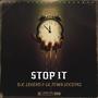 Stop It (feat. D.K. The Legend) [Explicit]