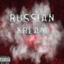 Russian Kream (Explicit)