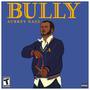 BULLY (Explicit)