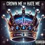 Crown Me Or Hate Me (Explicit)