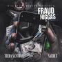 Fraud Niggas (feat. Tiera Santoya & Sachet De'aun) [Explicit]
