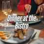 Dinner at the Bistro