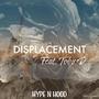 Displacment (feat. Toby D) [Explicit]