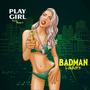 PLAY GIRL (Explicit)