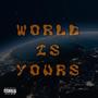 World Is Yours (Explicit)