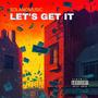 Let's Get It (Explicit)