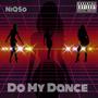 Do My Dance (Explicit)