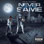 Never Be The Same (feat. NLU Skeet) [Explicit]