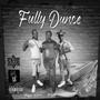 Fully dunce (feat. Tk, OT & One King) [Explicit]