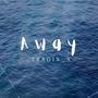 Away (Explicit)