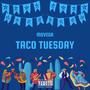 Taco Tuesday (Explicit)