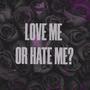 Love Me or Hate Me? (The Gucci Monster Remix) [Explicit]