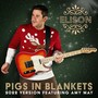 Pigs in Blankets (2022 Version) [feat. Amy May]