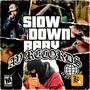 SLOW DOWN (feat. Aldo Sobredosis, Mi-k, YVN, Ef Coleman & Koreano)