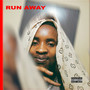 RUN AWAY (Explicit)