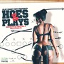 Hoes & Plays