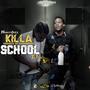 Killa School (feat. Tman & La6 Music Group) [Explicit]