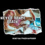 Never dance again mingyun (feat. nicknxtdoor) [Explicit]