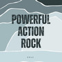 Powerful Action Rock