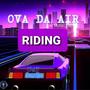 Riding (feat. Kasinova) [Explicit]