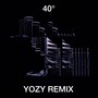 40° (Yozy Remix)